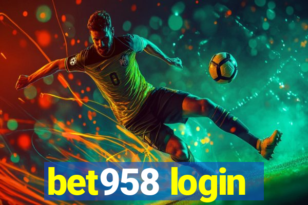 bet958 login